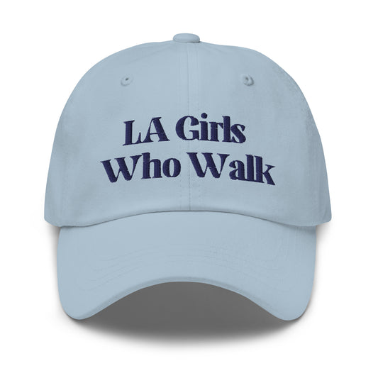 LA Girls Who Walk Dad hat